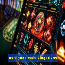 os signos mais vingativos